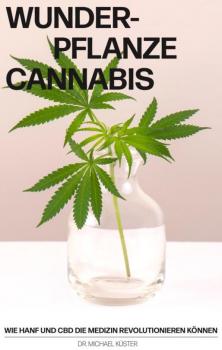 Broschüre Dr. Med. Küster - Wunderpflanze Cannabis