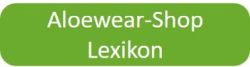 Aloewear-Shop-Lexikon